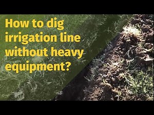 How to dig a irrigation trench simple, easy, inexpensive without heavy equipment.