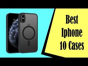 Best Iphone 10 Cases