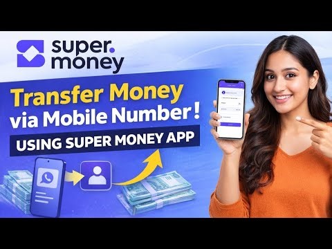 Mobile Number Se Money Transfer | Super Money App Full Guide 📱💰