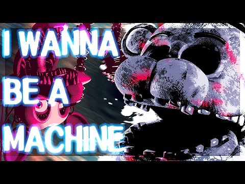 [FNAF/SFM] I Wanna Be A Machine - ‪@TheLivingTombstone‬