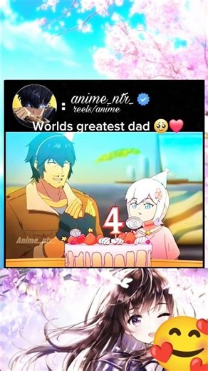 world greatest dad🥰🥰//#shortsfeed #anime #shortanime #shorts #indonesia