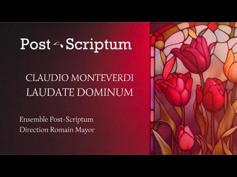 Ensemble Post-Scriptum - Claudio Monteverdi (1567-1643) : Laudate Dominum [FULL SCORE]