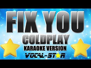 Coldplay - Fix You | With Lyrics HD Vocal-Star Karaoke