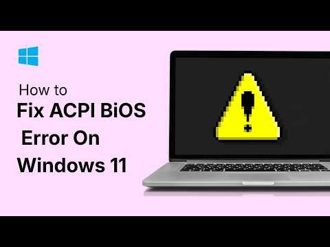 How To Fix ACPI BiOS Error On Windows 11