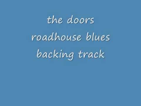 the doors roadhouse blues backing track