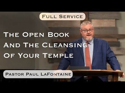 2025.11.16 - Bro. Paul LaFontaine - The Open Book And The Cleansing Of Your Temple