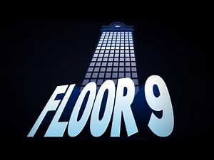Floor 9 intro by ChrisShwafer (REUPLOAD)