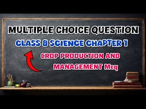 Class 8 science chapter 1 MCQ / science class 8 chapter 1 crop production and management #class8