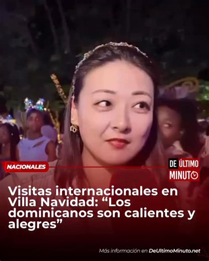 De Último Minuto on Instagram: "Entre las cientos de familias que disfrutan de la magia de Villa Navidad, también se hacen sentir las voces de visitantes extranjeros que encontraron en este espacio una muestra de la cultura y la alegría dominicana. Tal es el caso de Priscila, una joven de nacionalidad china que celebró por primera vez la Navidad en la República Dominicana y compartió su experiencia. Priscila, quien reside en el país desde hace aproximadamente nueve meses, llegó acompañada de am