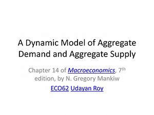 A Dynamic Model of Aggregate Demand and Aggregate Supply - SlideServe