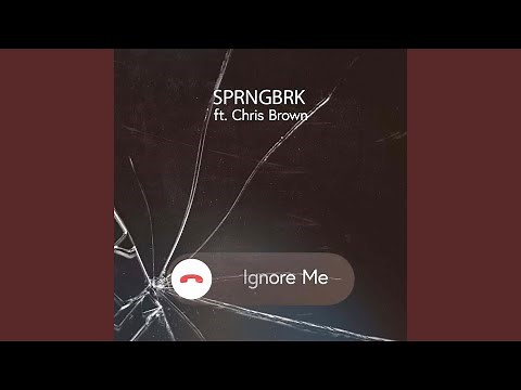 Ignore Me (feat. Chris Brown)
