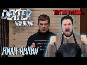 Dexter: New Blood - Finale Review (How To Anger A Fanbase a 2nd Time)