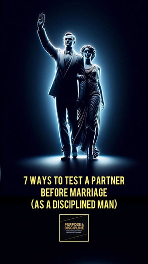 7 Ways to test your partner before marriage #mindset #motivation #wisdom #love #marriage | Purpose & Discipline