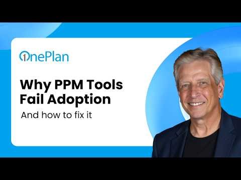 Why PPM Tools Fail Adoption and How to Fix It