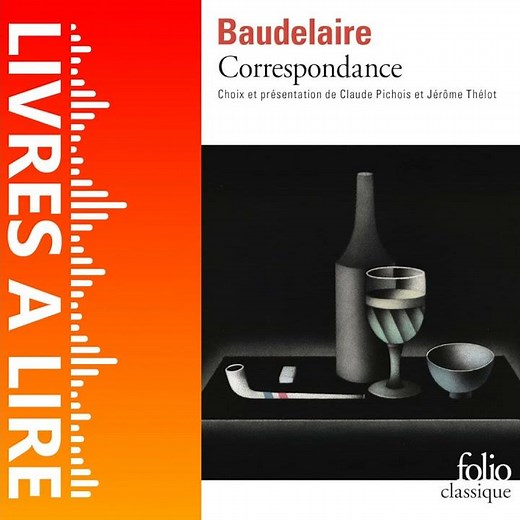 Correspondence of Charles Baudelaire - Books to read - Summary and analysis