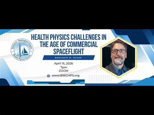 Health Physics Challenges in the Age of Commercial Spaceflight | Benjamin McGee