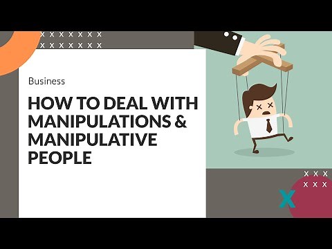 How to Deal with Manipulations & Manipulative People