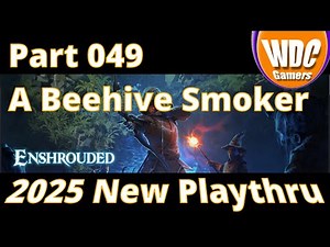 Enshrouded 2025 Part 49 - A Beehive Smoker