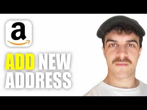 How to Add New Address to Your Amazon Account (2026 Guide)
