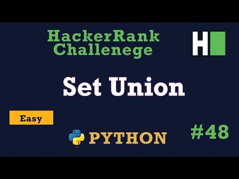 48. Set Union: Hackerrank | Python Solution Explained