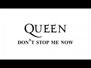 Don't Stop Me Now - Queen 10 Hours Extended