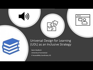 Accessible and Inclusive Classrooms: Universal Design for Learning (UDL) Framework