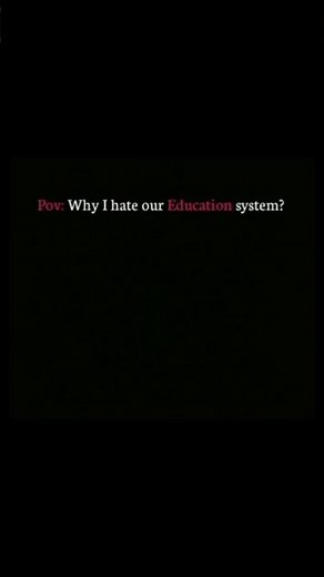 Why I hate our Education System? #educational #education #skills #knowledge #goals #success #shorts
