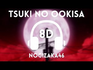〚Tsuki no Ookisa〛by Nogizaka46「8D MUSIC」Naruto Shippuden Opening 14 Full