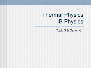 Thermal Physics IB Physics - SlideServe