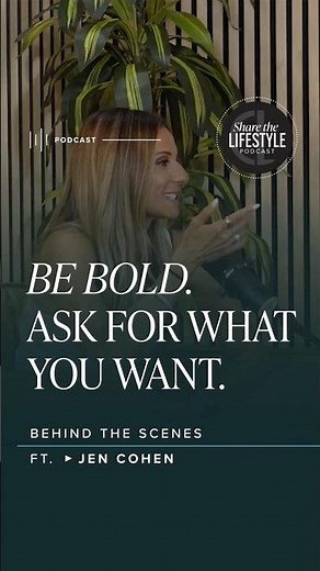 BE BOLD. ASK FOR WHAT YOU WANT. | Jen Cohen on Share the Lifestyle