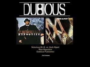 Notorious B.I.G. vs. Herb Alpert - HypnoRise (Dubious Remash Full Version)