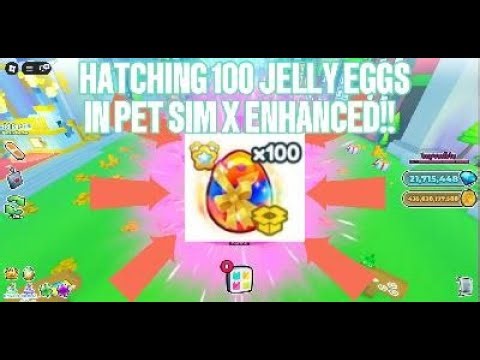 I HATCHED 100 EXCLUSIVE JELLY EGGS IN PET SIMULATOR X ENHANCED