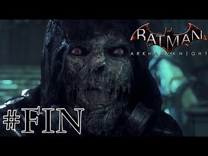 Batman Arkham Knight #FIN DE L'HISTOIRE FR