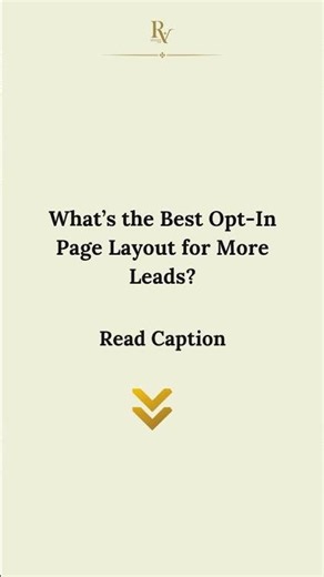 What’s the Best Opt-In Page Layout for More Leads?