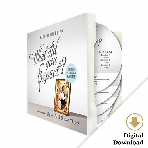 What Did You Expect? Redeeming The Realities Of Marriage - PaulTripp.com - Paul David Tripp