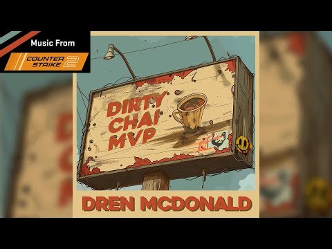 Counter-Strike 2 Music Kit (Masterminds II) DIRTY CHAI MVP by Dren McDonald