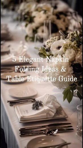 5 Easy Ways to Fold Napkins Elegantly