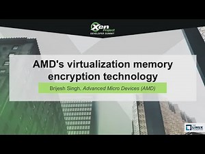 AMD's virtualization memory encryption technology - Brijesh Singh, Advanced Micro Devices (AMD)