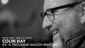 #FierceMercy #TrackByTrack #3: "A Thousand Million Reasons" is driven by Colin's thoughts on not letting fear rule your life and how to find meaning in the fact that although we may be alone, we are all alone together. Get the album: https://compassrecords.lnk.to/fiercemercyFA | Colin Hay