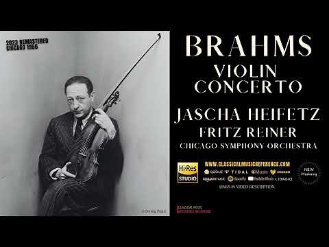 Brahms: Violin Concerto in D Major, Op. 77 (reference recording: Jascha Heifetz / Fritz Reiner)
