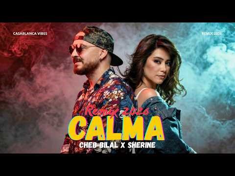 Cheb Bilal x Sherine | CALMA RAI MIX 2026 | Casablanca Vibes