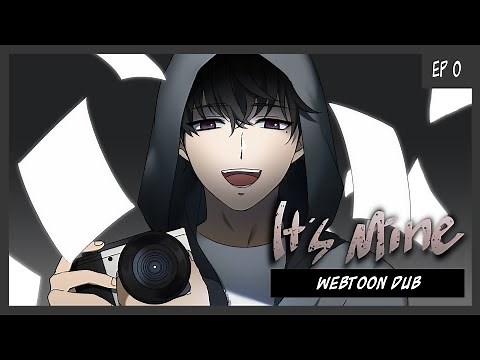 It's Mine -【WEBTOON DUB】Prologue - Episode 0