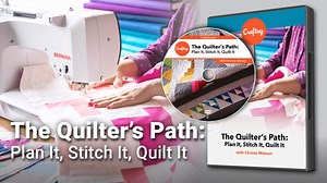 The Quilter’s Path: Plan It, Stitch It, Quilt It (DVD   Streaming)