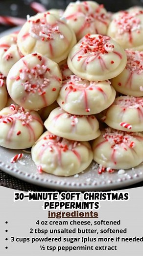 30-Minute Soft Christmas Peppermints | Creamy, Cool & Melt-in-Your-Mouth ❄️🍬 These little peppermint pillows are a holiday dream! So soft, sweet, and buttery with just the right peppermint kick. Best part? No baking — and you only need 30 minutes from start to finish! Ingredients: 4 oz cream cheese, softened 2 tbsp unsalted butter, softened 3 cups powdered sugar (plus more if needed) ½ tsp peppermint extract Red food coloring (optional) Crushed peppermint candies for topping Instructions: In a 