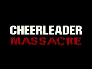 Cheerleader Massacre (2003) Trailer