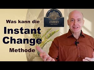 Instant Change Methode nach Daniel Weinstock – Was sie wirklich kann