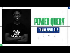 Power Query Fundamentals - (Ep 1): Introduction to Power Query