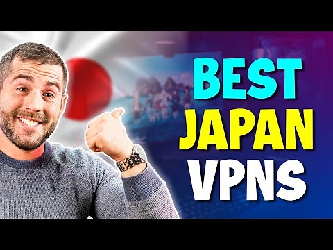 Best Japan VPNs to Access Japanese Sites and Content