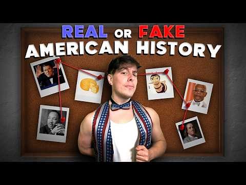 Real or FAKE AMERICAN HISTORY?? | Thomas Sanders