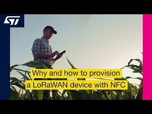 Why and how to provision a LoRaWAN device with NFC